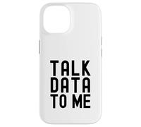 Parla con me dei dati | Appassionato di dati | Amante dell'analisi dei dati Custodia per iPhone 14