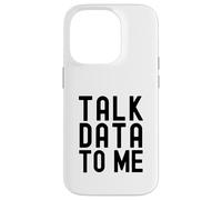 Parla con me dei dati | Appassionato di dati | Amante dell'analisi dei dati Custodia per iPhone 14 Pro