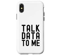 Parla con me dei dati | Appassionato di dati | Amante dell'analisi dei dati Custodia per iPhone X/XS