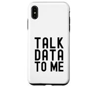 Parla con me dei dati | Appassionato di dati | Amante dell'analisi dei dati Custodia per iPhone XS Max
