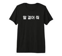 Parla con Me. Divertente Parola in Lingua Coreana Hangul Maglietta Premium