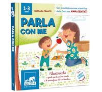 Parla con me. Filastrocche e giochi per le prime parole e le prime frasi del tuo bambino. Ediz. a colori