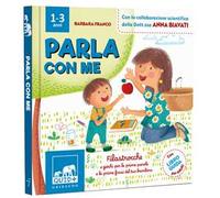 Parla con me. Filastrocche e giochi per le prime parole e le prime frasi del tuo bambino. Ediz. a colori