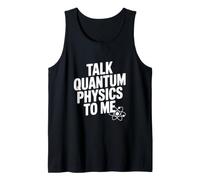 Parla di Fisica quantistica con Me Divertente Amante della Scienza Canotta