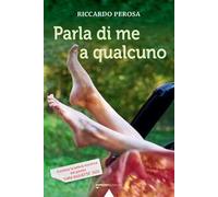 Parla di me a qualcuno