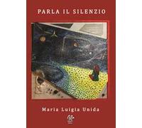 Parla il silenzio