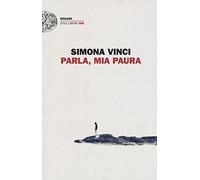 Parla, mia paura