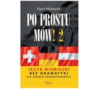 Parla semplicemente! Lingua tedesca senza grammatica, parte 2