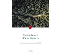 «Parla, Signore». Giovani e discernimento nella Bibbia