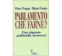 Parlamento che farne? Una risposta politically incorrect