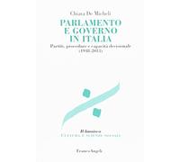 Parlamento e governo in Italia. Partiti, procedure e capacità decisionale (1948-2013)
