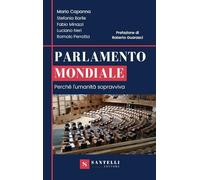 Parlamento mondiale. Perché l'umanità sopravviva