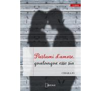 Parlami d'amore, qualunque esso sia - Jo Chiara