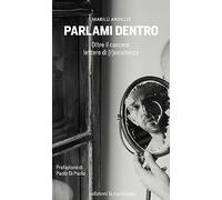 Parlami dentro. Oltre il carcere: lettere di (r)esistenza