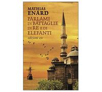 Parlami di battaglie, di re e di elefanti