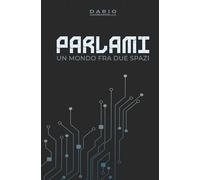 Parlami: Un mondo fra due spazi