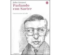 Parlando con Sartre. Conversazioni al caffè