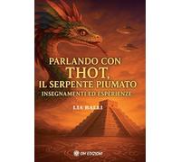 Parlando con Thot, il Serpente Piumato