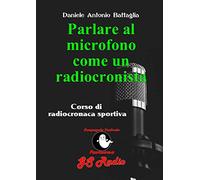 Parlare al microfono come un radiocronista - Corso di radiocronaca sportiva