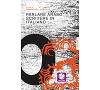 Parlare arabo, scrivere in italiano