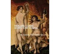 Parlare come uomo che sogna