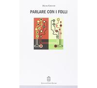 Parlare con i folli