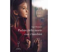 Parlare della morte con i bambini