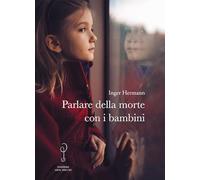 Parlare della morte con i bambini