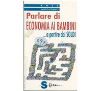 Parlare di economia ai bambini... A partire dai soldi