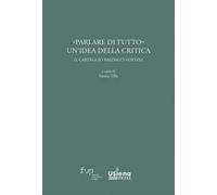 «Parlare di tutto». Un'idea della critica. Il carteggio Baldacci-Fortini