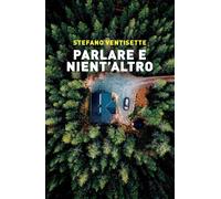 Parlare e nient'altro - [PSEditore]