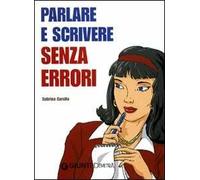 Parlare e scrivere senza errori