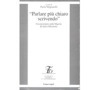 Parlare più chiaro scrivendo. Un epistolario nelle Marche di inizio Ottocento