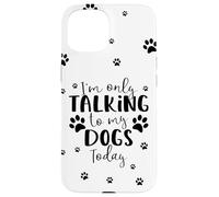Parlare solo con i miei cani oggi | Proprietario o camminatore di cani multipli Custodia per iPhone 15