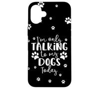 Parlare solo con i miei cani oggi | Proprietario o camminatore di cani multipli Custodia per iPhone 16 Plus