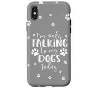 Parlare solo con i miei cani oggi | Proprietario o camminatore di cani multipli Custodia per iPhone X/XS