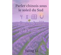 Parler chinois sous le soleil du Sud