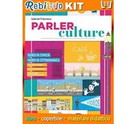 PARLER CULTURE (9788853018892) - Libro Scolastico + Kit Scuola con Copertine Rebillo