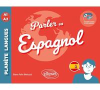 Parler en espagnol A1-A2: Avec fichiers audio