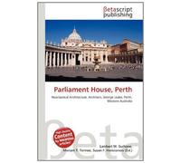Parliament House, Perth: Neoclassical Architecture, Architect, George Leake, Perth, Western Australia