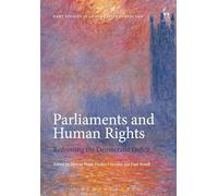 Parliaments and Human Rights: Redressing the Democratic Deficit