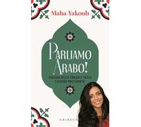 Parliamo arabo! Viaggio nella lingua e nella cultura palestinese