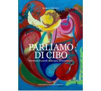 Parliamo di Cibo. Maratona di Parole sulla Sana Alimentazione