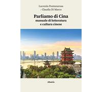 Parliamo di Cina: manuale di letteratura e cultura cinese. Con espansione online