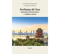 Parliamo di Cina: manuale di letteratura e cultura cinese. Con espansione ...