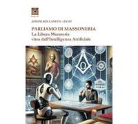 Parliamo di massoneria. La Libera Muratoria vista dall'intelligenza artificiale