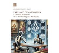 Parliamo di massoneria. La Libera Muratoria vista dall'intelligenza artificiale