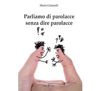 Parliamo di parolacce senza dire parolacce