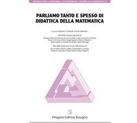 Parliamo tanto e spesso di didattica della metematica