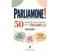 Parliamone!: 50 spunti di conversazione per l'italiano L2, da A1 a B2: 6